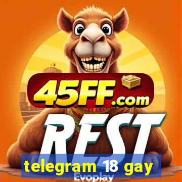 telegram 18 gay